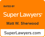 Rated By Super Lawyers | Matt W. Sherwood | SuperLawyers.com